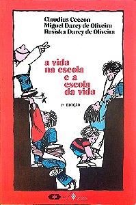 Livro a Vida na Escola e a Escola da Vida Autor Caccon, Claudius (1983) [usado]