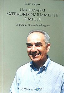 Livro um Homem Extraordinariamente Simples: a Vida de Domenico Mangano Autor Crepaz, Paolo (2018) [seminovo]