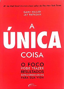Livro a Única Coisa Autor Keller, Gary (2014) [seminovo]