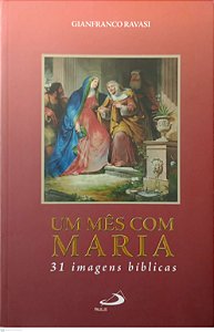 Livro um Mês com Maria Autor Ravasi, Gianfranco (2011) [seminovo]