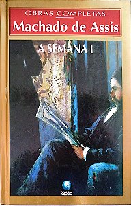 Livro a Semana 1 Autor Assis, Machado de (1997) [seminovo]