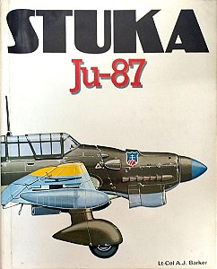 Livro Stuka: Ju-87 Autor Barker, Lt-col. A. J. (1980) [usado]