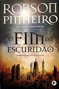 Livro o Fim da Escuridão Autor Pinheiro, Robson (2012) [seminovo]
