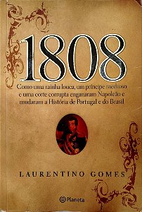 Livro 1808 Autor Gomes, Laurentino (2008) [usado]