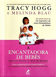 Livro a Encantadora de Bebês Resolve Todos os seu Problemas Autor Hogg, Tracy (2006) [usado]