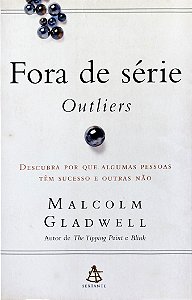 Livro Fora de Série - Outliers Autor Gladwell, Malcolm (2008) [usado]