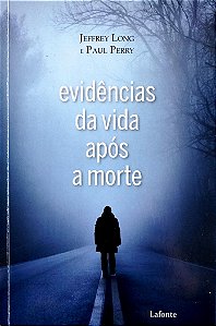 Livro Evidências da Vida após a Morte Autor Long, Jeffrey (2017) [seminovo]