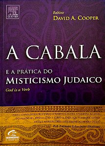 Livro a Cabala e a Prática do Misticismo Judaico Autor Cooper, David A. (2006) [seminovo]