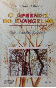 Livro o Aprendiz do Evangelho Autor Olivier, Wladimir (1996) [usado]