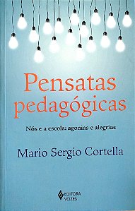 Livro Pensatas Pedagógicas Autor Cortella, Mario Sergio (2014) [seminovo]