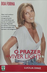Livro o Prazer de Viver Light - Boa Forma Autor Diniz, Lucilia (2009) [usado]