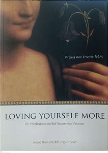 Livro Loving Yourself More Autor Froehle, Virginia Ann (2007) [seminovo]