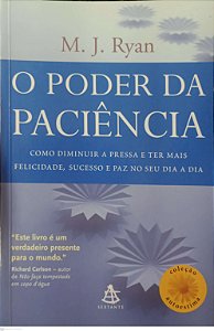 Livro o Poder da Paciência Autor Ryan, M.j. (2009) [usado]