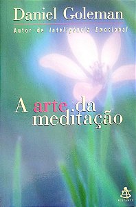 Livro a Arte da Meditação Autor Goleman, Daniel (1999) [seminovo]