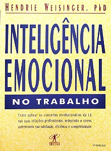 Livro Inteligência Emocional no Trabalho Autor Weisinger, Hendrie (1997) [seminovo]