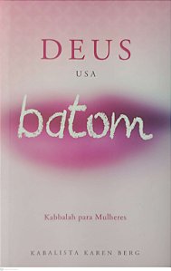 Livro Deus Usa Batom Autor Berg, Karen (2012) [usado]