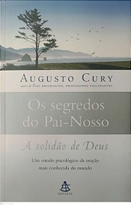 Livro a Solidão de Deus - os Segredos do Pai-nosso 1 Autor Cury, Augusto (2006) [seminovo]