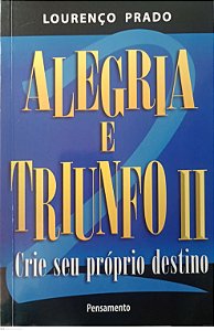 Livro Alegria e Triunfo Ii Autor Prado, Lourenço (2013) [usado]