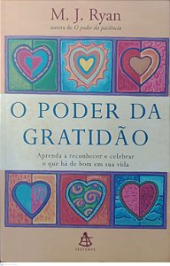 Livro o Poder da Gratidão Autor Ryan, M.j. (2008) [usado]