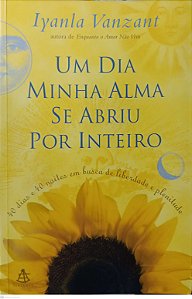 Livro um Dia Minha Alma Se Abriu por Inteiro Autor Vanzant, Iyanla (2000) [usado]