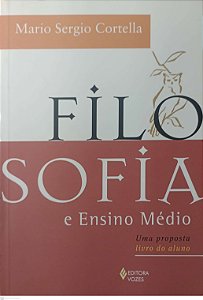 Livro Filosofia e Ensino Médio Autor Cortella, Mario Sergio (2009) [seminovo]