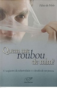 Livro Quem Me Roubou de mim ? Autor Melo, Fábio de (2008) [usado]