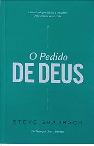 Livro o Pedido de Deus Autor Shadrach, Steve [seminovo]