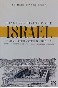 Livro Panorama Histórico de Israel para Estudantes da Bíblia Autor Gusso, Antônio Renato (2023) [seminovo]