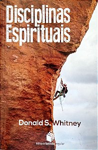 Livro Disciplinas Espirituais Autor Whitney, Donald S. (2021) [seminovo]