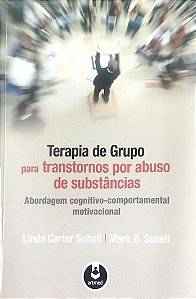 Livro Terapia de Grupo para Transtornos por Abuso de Substâncias Autor Sobell, Linda Carter (2013) [seminovo]