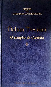 Livro o Vampiro de Curitiba Autor Trevisan, Dalton (1996) [seminovo]