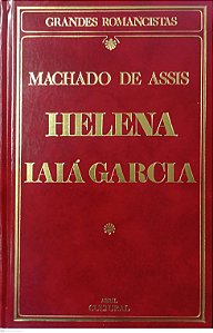 Livro Helena / Iaiá Garcia - Grandes Romancistas Autor Assis, Machado de (1986) [usado]