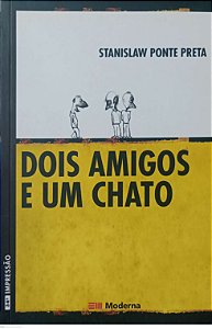 Livro Dois Amigos e um Chato Autor Preta, Stanislaw Ponte (2003) [seminovo]