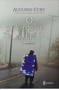 Livro o Vendedor de Sonhos - o Chamado Autor Cury, Augusto (2011) [usado]