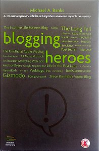 Livro Blogging Heroes Autor Banks, Michael A. (2008) [seminovo]