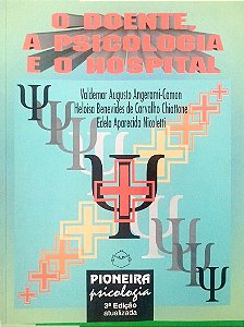 Livro o Doente, a Psicologia e o Hospital Autor Angerami-camon, Valdemar Augusto (1996) [usado]