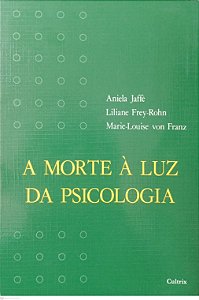 Livro a Morte À Luz da Psicologia Autor Jaffé, Aniela [usado]