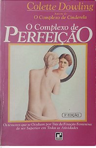 Livro o Complexo de Perfeição Autor Dowling, Colette [usado]