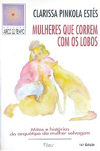 Livro Mulheres que Correm com os Lobos Autor Estés, Clarissa Pinkola (1999) [seminovo]