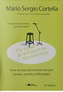 Livro o que a Vida Me Ensinou Autor Cortella, Mario Sergio (2013) [usado]