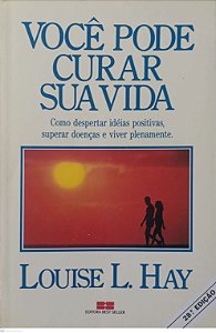 Livro Você Pode Curar sua Vida Autor Hay, Louise L. [usado]