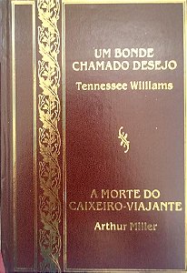 Livro um Bonde Chamado Desejo/a Morte do Caixeiro-viajante Autor Williams, Tennessee (1980) [seminovo]