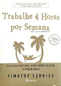 Livro Trabalhe 4 Horas por Semana Autor Ferriss, Timothy (2008) [usado]