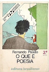 Livro o que é Poesia - Primeiros Passos 63 Autor Paixão, Fernando (1984) [usado]