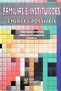 Livro Famílias e Instituições: Enlaces Possíveis Autor Oliveira (org.), Sonia Maria de (2006) [seminovo]