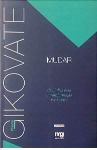Livro Mudar Autor Gikovate, Flávio (2014) [seminovo]