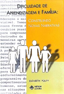 Livro Dificuldade de Aprendizagem e Família: Construindo Novas Narrativas Autor Polity, Elizabeth (2001) [seminovo]