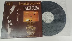 Disco de Vinil Grandes Sucessos Vol. 2 Interprete Taiguara (1972) [usado]