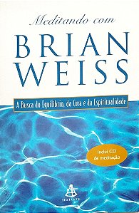 Livro Meditando com Brian Weiss Autor Weiss, Brian (1998) [seminovo]