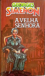 Livro a Velha Senhora Autor Simenon, Georges (1983) [usado]